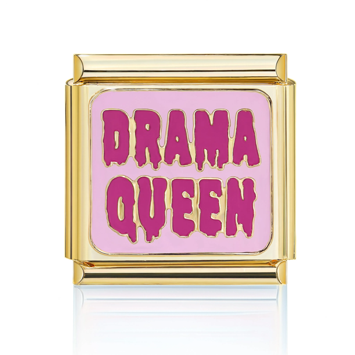 Drama Queen Dripping Gold