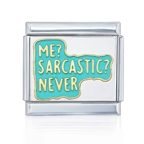 Me Sarcastic Never
